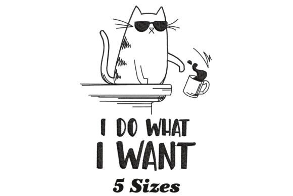 I Do What I Want Funny Cat Embroidery Review