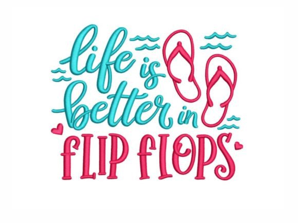 Life is Better in Flip Flops Embroidery Review